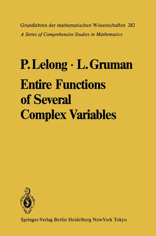 Entire Functions of Several Complex Variables: 282 (Grundlehren der mathematischen Wissenschaften, 282)