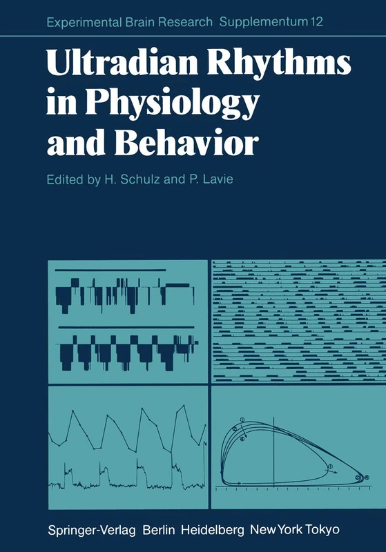Ultradian Rhythms in Physiology and Behavior: 12 (Experimental Brain Research Series, 12)