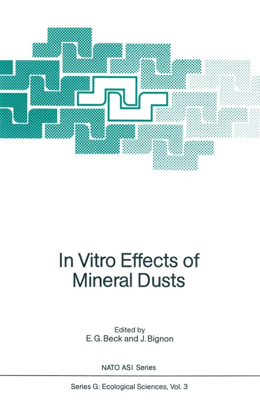 In Vitro Effects of Mineral Dusts: Third International Workshop: 3 (Nato ASI Subseries G:, 3)