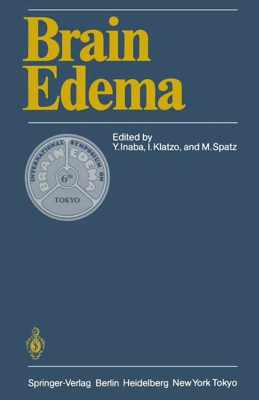 Brain Edema: Proceedings of the Sixth International Symposium, November 7–10, 1984 in Tokyo