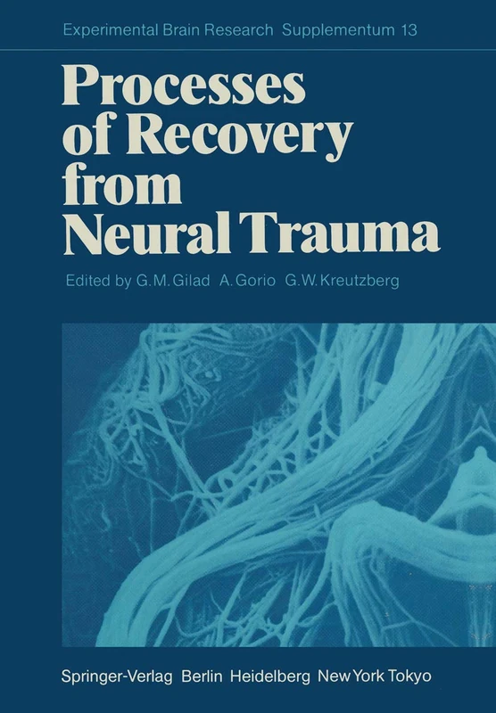 Processes of Recovery from Neural Trauma: 13 (Experimental Brain Research Series, 13)