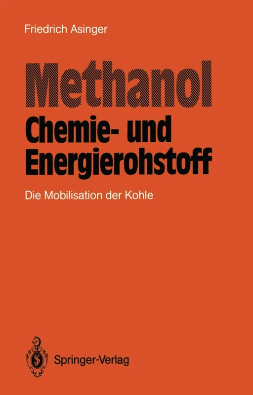 Methanol ― Chemie- und Eneigierohstoff: Die Mobilisation der Kohle