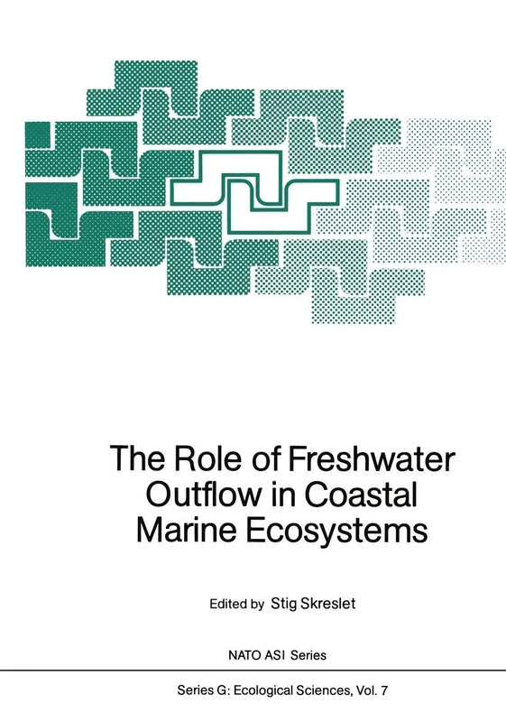 The Role of Freshwater Outflow in Coastal Marine Ecosystems: 7 (Nato ASI Subseries G:, 7)