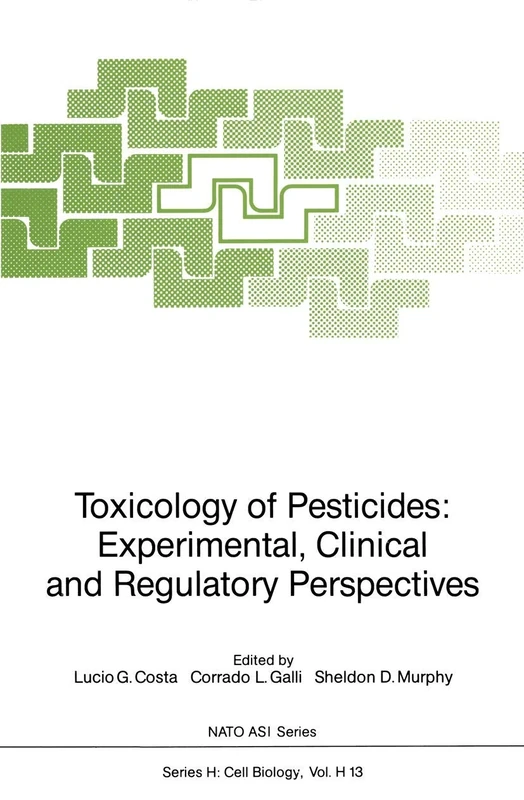 Toxicology of Pesticides: Experimental, Clinical and Regulatory Perspectives: 13 (Nato ASI Subseries H:, 13)