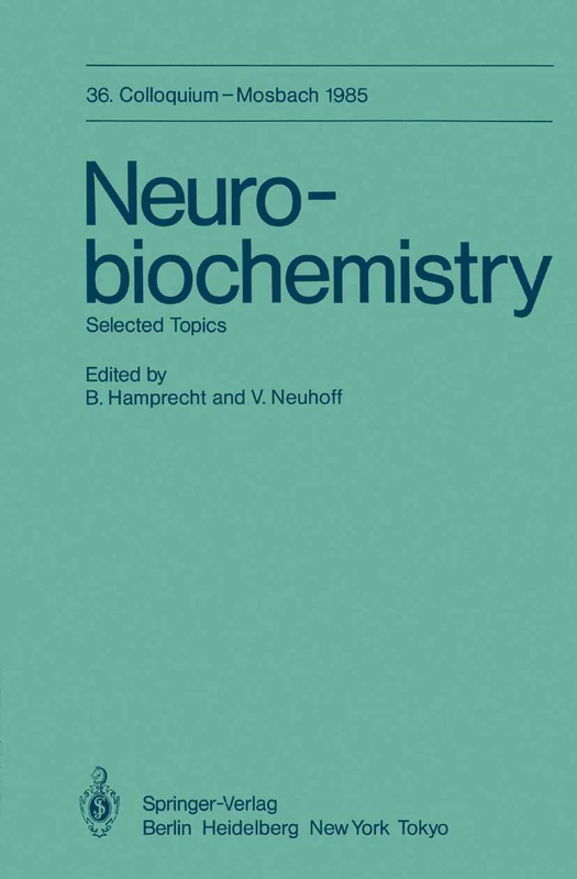 Neurobiochemistry: Selected Topics: 36 (Colloquium der Gesellschaft für Biologische Chemie in Mosbach Baden, 36)