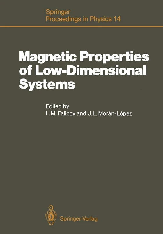 Magnetic Properties of Low-Dimensional Systems: Proceedings of an International Workshop Taxco, Mexico, January 6–9, 1986: 14 (Springer Proceedings in Physics, 14)