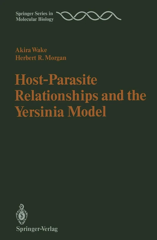 Host-Parasite Relationships and the Yersinia Model (Springer Series in Molecular and Cell Biology)