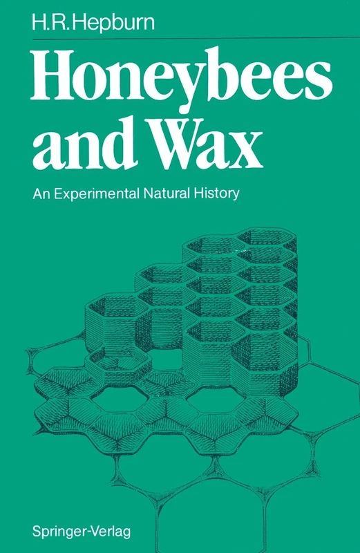 Honeybees and Wax: An Experimental Natural History