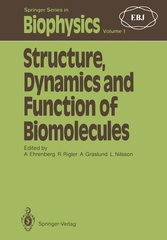 Structure, Dynamics and Function of Biomolecules: The First EBSA Workshop A Marcus Wallenberg Symposium: 1 (Springer Series in Biophysics)
