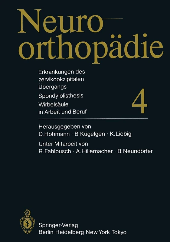 Erkrankungen des zervikookzipitalen Übergangs. Spondylolisthesis. Wirbelsäule in Arbeit und Beruf: 4 (Neuroorthopädie, 4)