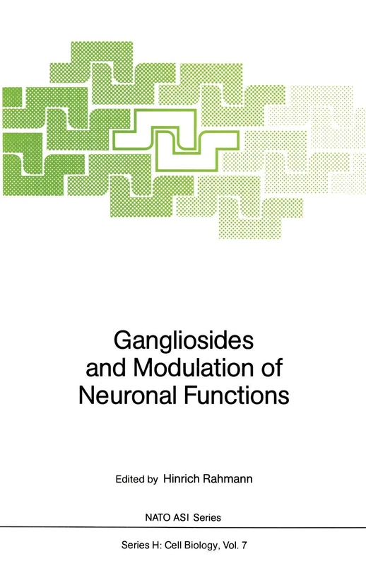 Gangliosides and Modulation of Neuronal Functions: 7 (Nato ASI Subseries H:, 7)