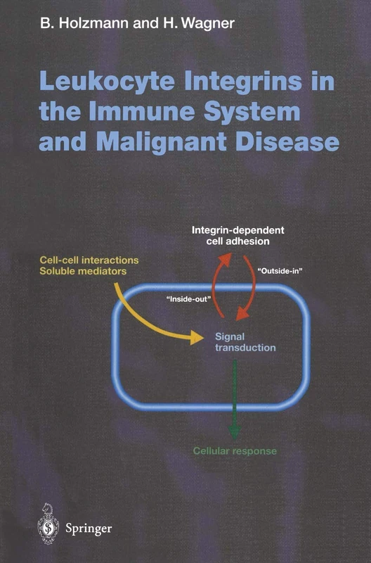 Leukocyte Integrins in the Immune System and Malignant Disease: 231 (Current Topics in Microbiology and Immunology, 231)