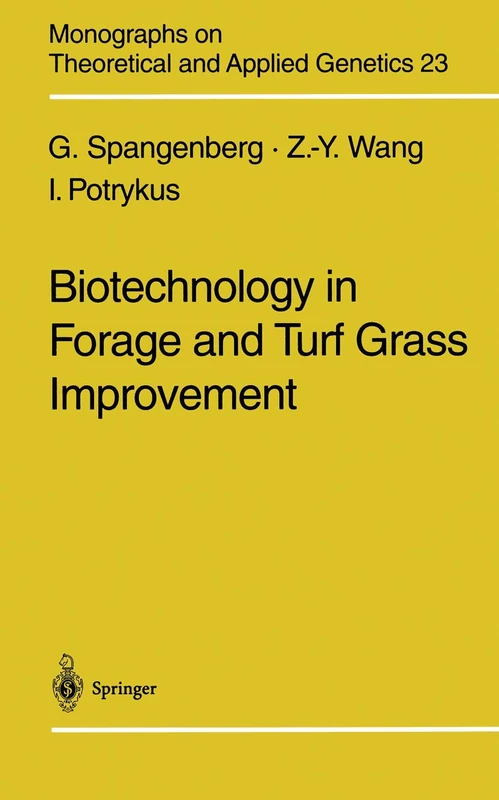 Biotechnology in Forage and Turf Grass Improvement: 23 (Monographs on Theoretical and Applied Genetics, 23)