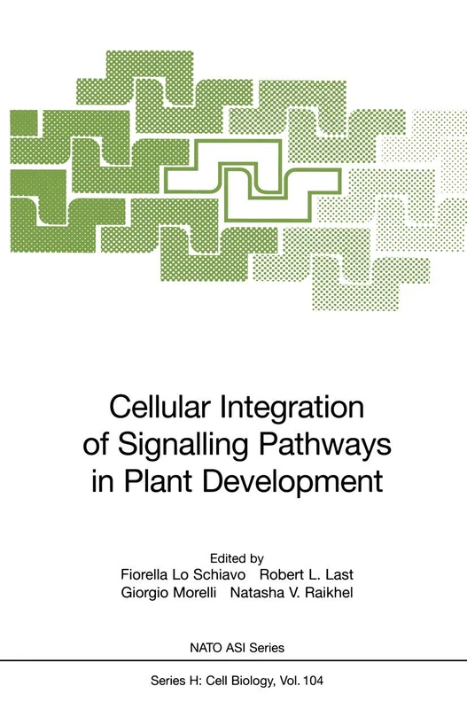 Cellular Integration of Signalling Pathways in Plant Development: 104 (Nato ASI Subseries H:, 104)