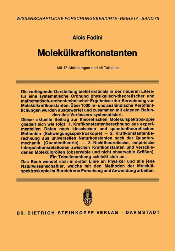Molekülkraftkonstanten: Zur Theorie und Berechnung der Konstanten der Potentiellen Energie der Moleküle: 75 (Wissenschaftliche Forschungsberichte, 75)