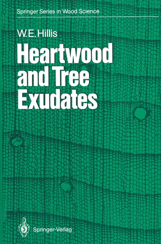 Springer Heartwood and Tree Exudates - Wood Science Series