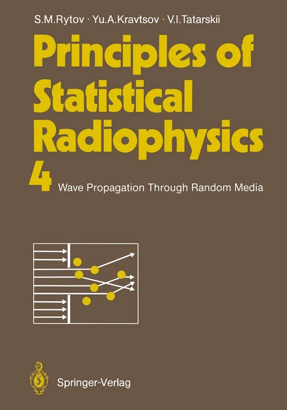 Principles of Statistical Radiophysics 4: Wave Propagation Through Random Media
