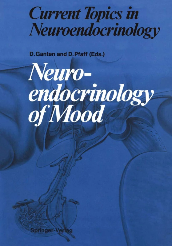 Neuroendocrinology of Mood: 8 (Current Topics in Neuroendocrinology, 8)