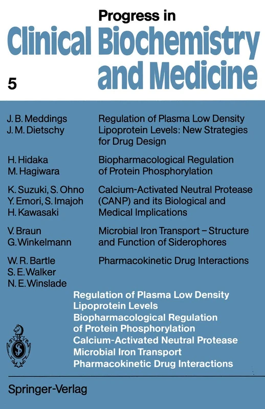 Regulation of Plasma Low Density Lipoprotein Levels Biopharmacological Regulation of Protein Phosphorylation Calcium-Activated Neutral Protease ... in Clinical Biochemistry and Medicine, 5)