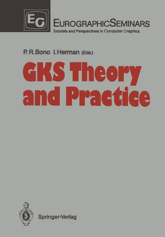 GKS Theory and Practice (Focus on Computer Graphics)