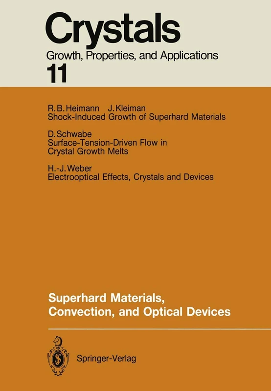 Superhard Materials, Convection, and Optical Devices: 11 (Crystals, 11)