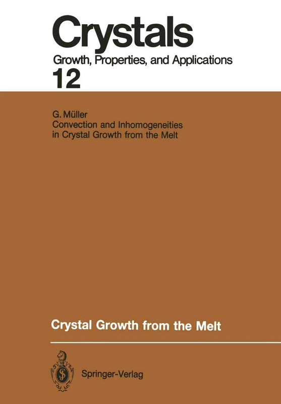 Crystal Growth from the Melt: 12 (Crystals, 12)