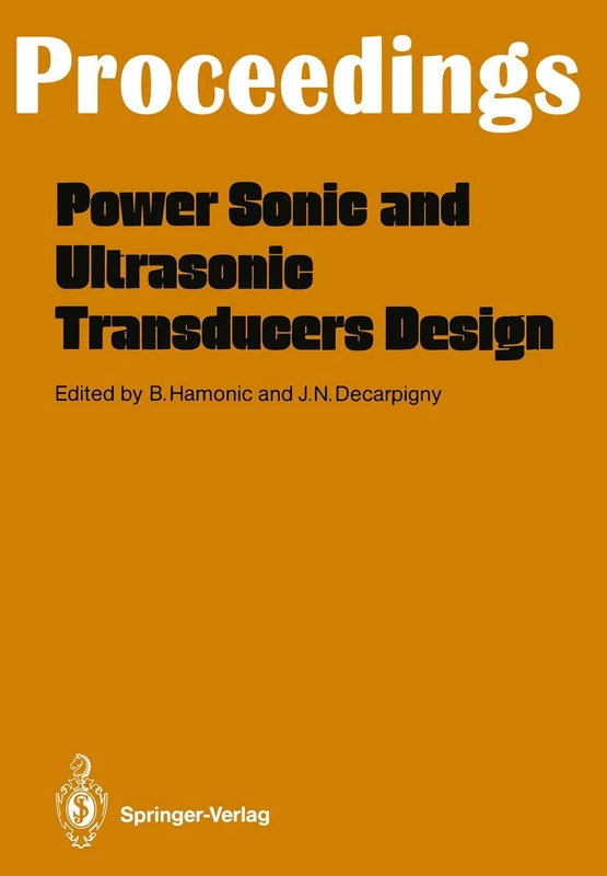 Power Sonic and Ultrasonic Transducers Design: Proceedings of the International Workshop, Held in Lille, France, May 26 and 27, 1987 - Image 1