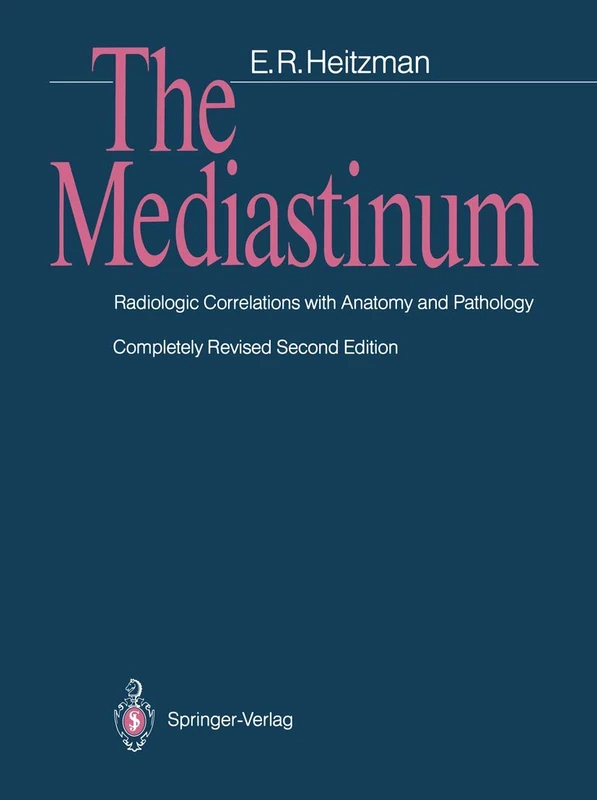 The Mediastinum: Radiologic Correlations with Anatomy and Pathology