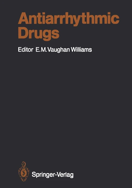 Antiarrhythmic Drugs: 89 (Handbook of Experimental Pharmacology, 89)