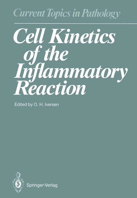 Cell Kinetics of the Inflammatory Reaction: 79 (Current Topics in Pathology, 79)