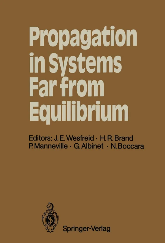 Propagation in Systems Far from Equilibrium: Proceedings of the Workshop, Les Houches, France, March 10–18, 1987: 41 (Springer Series in Synergetics, 41)