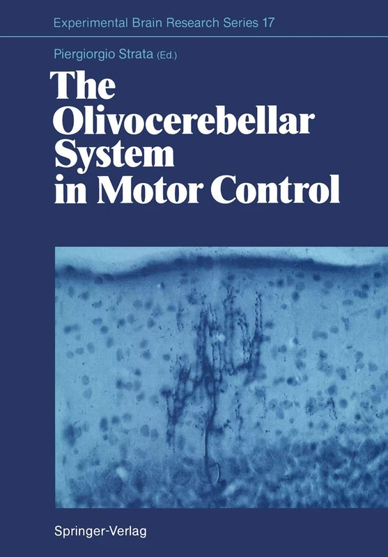 The Olivocerebellar System in Motor Control: 17 (Experimental Brain Research Series, 17) - Image 1