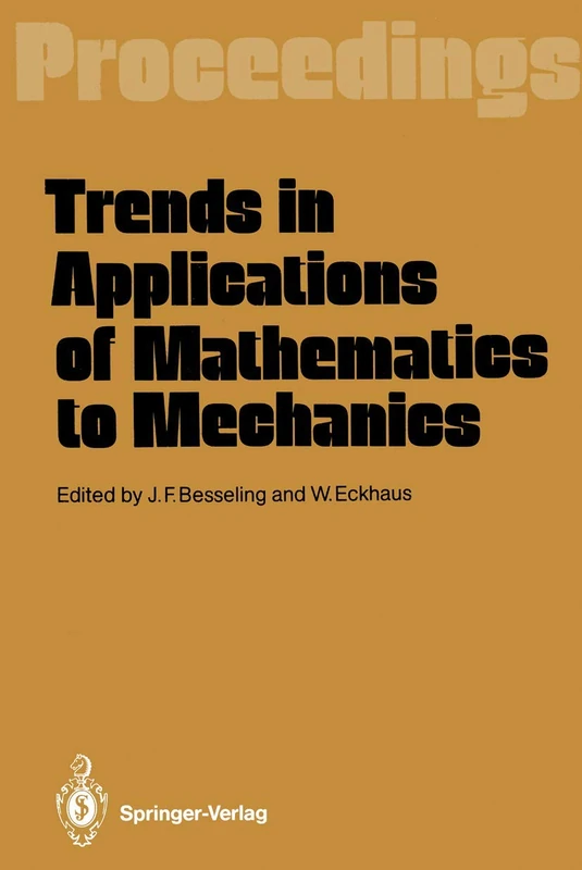 Trends in Applications of Mathematics to Mechanics: Proceedings of the 7th Symposium, Held in Wassenaar, The Netherlands, December 7–11, 1987