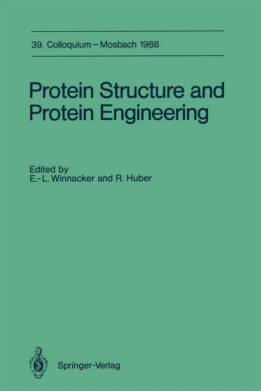 Protein Structure and Protein Engineering: 39 (Colloquium der Gesellschaft für Biologische Chemie in Mosbach Baden, 39)