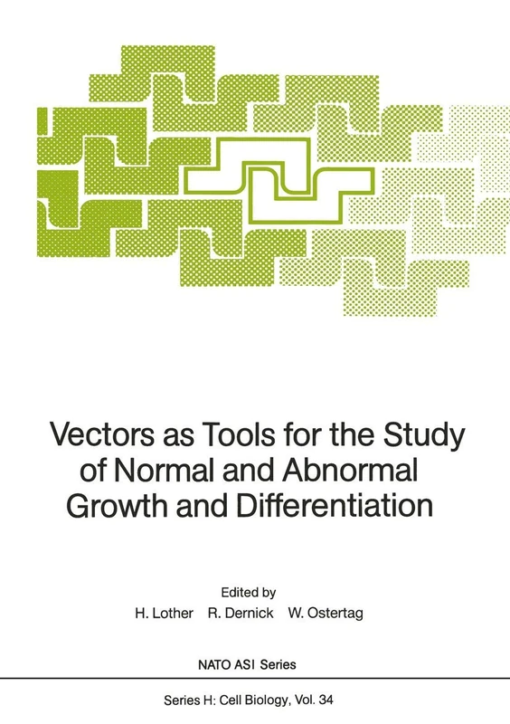 Vectors as Tools for the Study of Normal and Abnormal Growth and Differentiation: (closed)): 34 (Nato ASI Subseries H:)