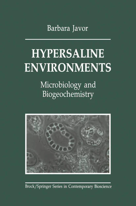 Hypersaline Environments: Microbiology and Biogeochemistry (Brock Springer Series in Contemporary Bioscience)