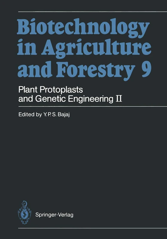 Plant Protoplasts and Genetic Engineering II: 9 (Biotechnology in Agriculture and Forestry, 9)