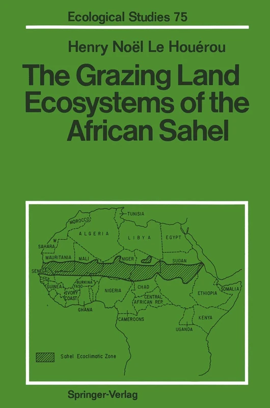 The Grazing Land Ecosystems of the African Sahel: 75 (Ecological Studies, 75)