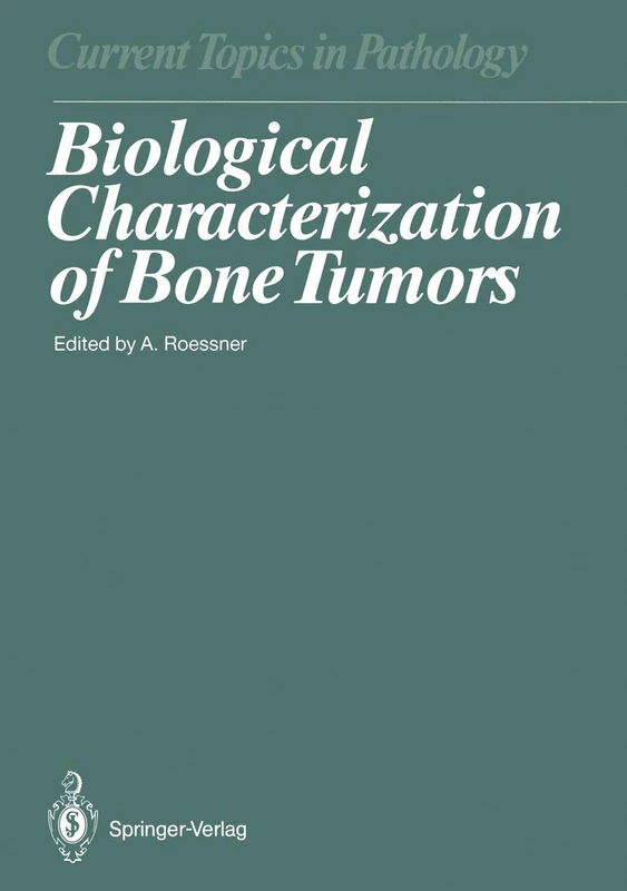 Biological Characterization of Bone Tumors: 80 (Current Topics in Pathology, 80)
