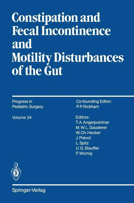 Constipation and Fecal Incontinence and Motility Disturbances of the Gut: 24 (Progress in Pediatric Surgery)