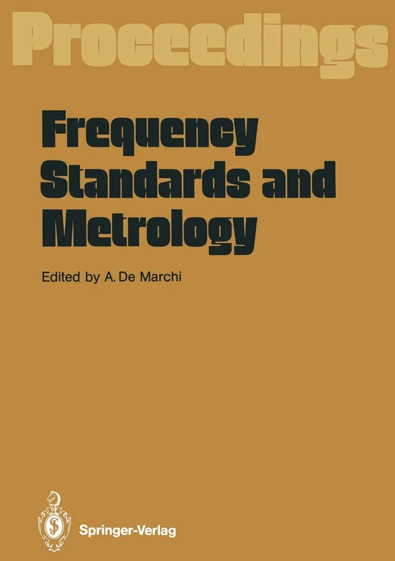 Frequency Standards and Metrology: Proceedings of the Fourth Symposium, Ancona, Italy, September 5 – 9, 1988 - Image 1