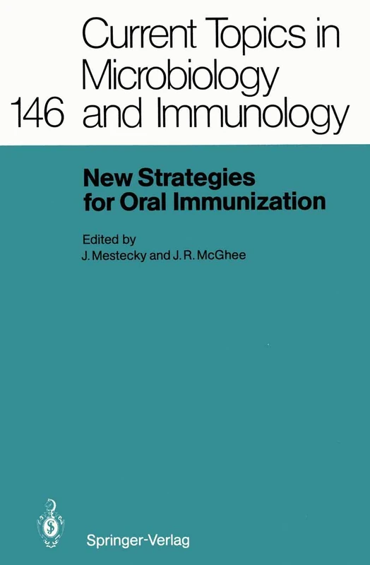 New Strategies for Oral Immunization: International Symposium at the University of Alabama at Birmingham and Molecular Engineering Associates, Inc. ... Topics in Microbiology and Immunology, 146) - Image 1