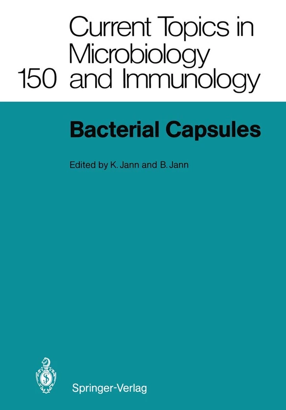 Bacterial Capsules: 150 (Current Topics in Microbiology and Immunology, 150)
