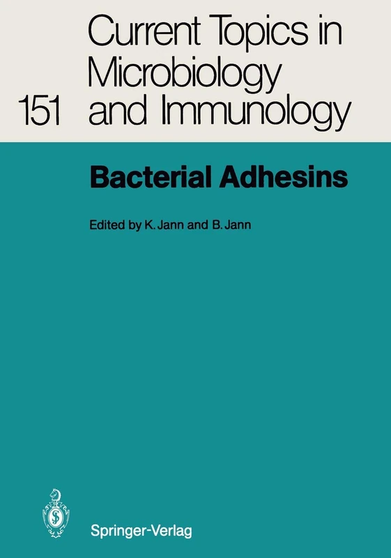 Bacterial Adhesins: 151 (Current Topics in Microbiology and Immunology, 151)