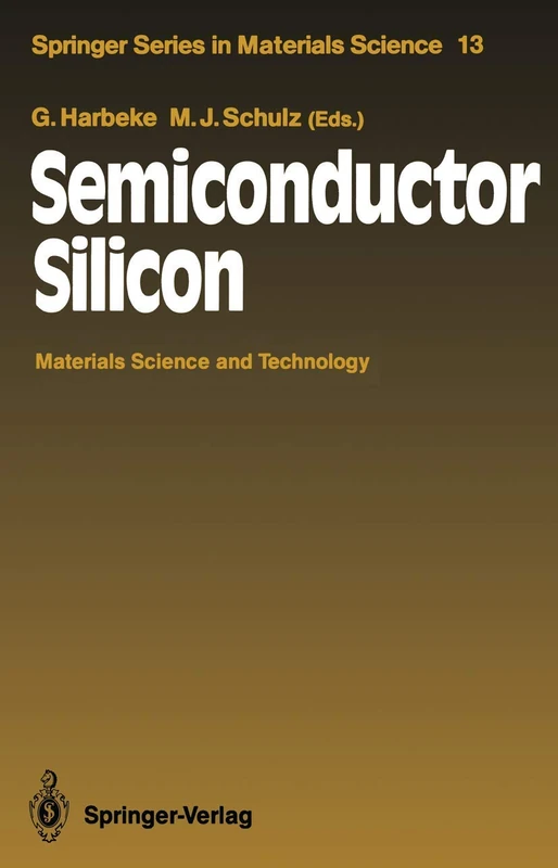 Semiconductor Silicon: Materials Science and Technology: 13 (Springer Series in Materials Science, 13)