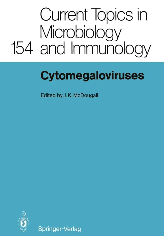Cytomegaloviruses: 154 (Current Topics in Microbiology and Immunology)