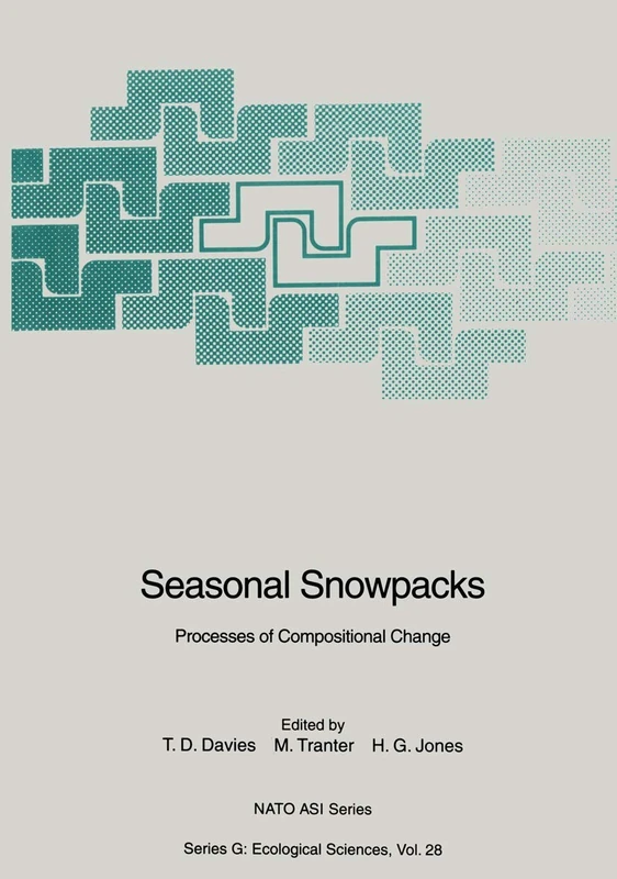 Seasonal Snowpacks: Processes of Compositional Change: 28 (Nato ASI Subseries G:, 28)