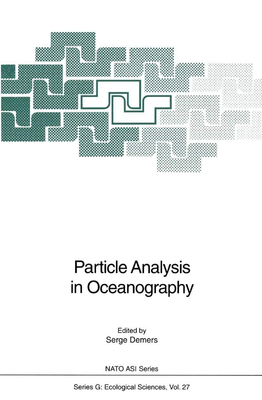 Particle Analysis in Oceanography: 27 (Nato ASI Subseries G:, 27)