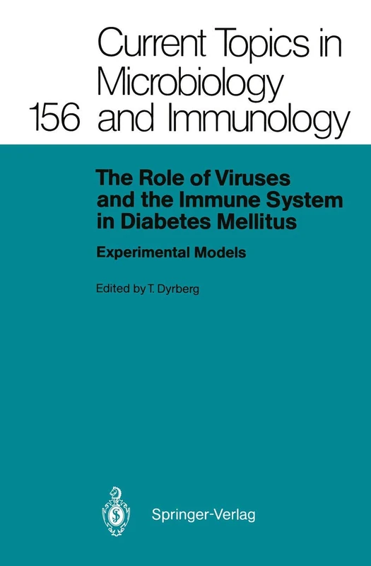 The Role of Viruses and the Immune System in Diabetes Mellitus: Experimental Models: 156 (Current Topics in Microbiology and Immunology, 156)