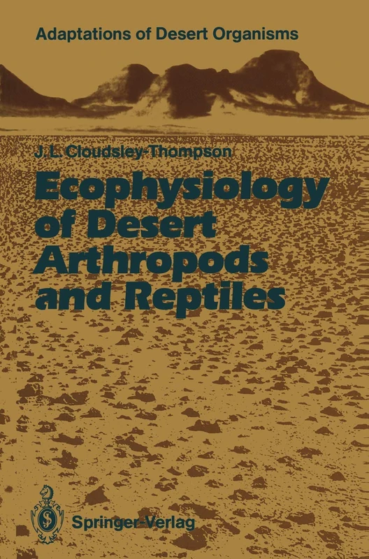 Ecophysiology of Desert Arthropods and Reptiles (Adaptations of Desert Organisms)